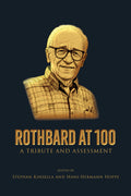 Rothbard at 100: Hardcover