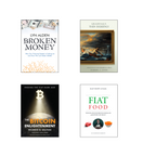 Independent Voices: original covers of Broken Money, Gradually Then Suddenly, The Bitcoin Enlightenment and Fiat Food