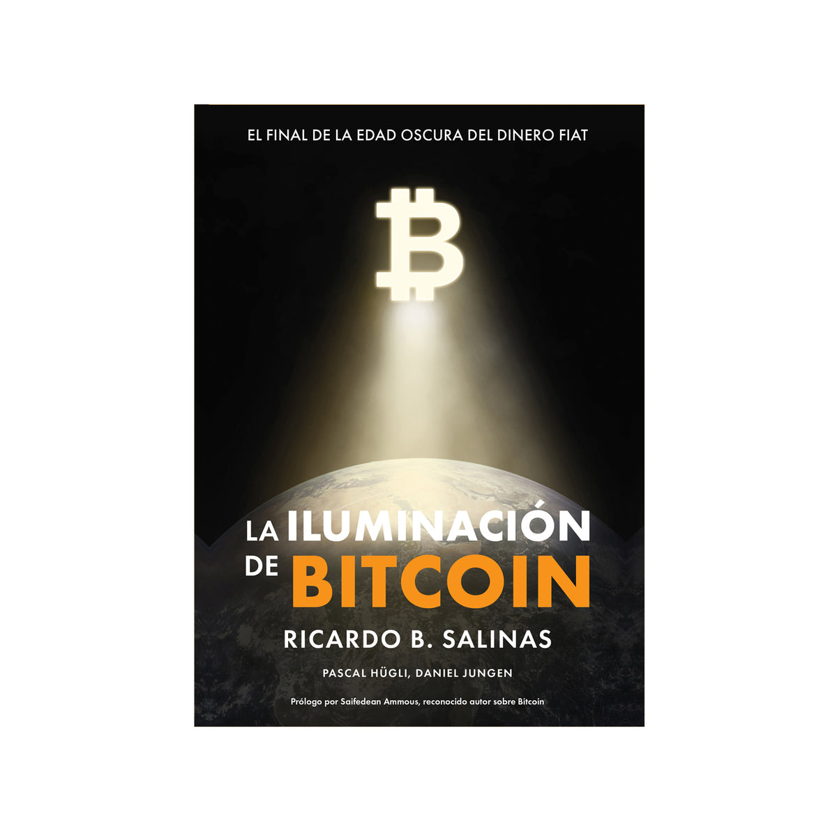 The Bitcoin Enlightenment: Hardcover (Spanish)